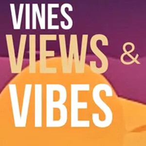 Vines Views & Vibes Event Thumbnail